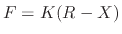 $ F = K (R - X)$