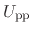$ U_{\text{pp}}$