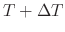 $ T+\Delta T$