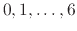 $ 0,1,\dots,6$