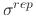 $ \sigma^{rep}$