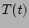 $T(t)$