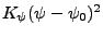 $K_\psi (\psi - \psi_0)^2$