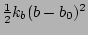 $\frac{1}{2} k_b (b-b_0)^2$