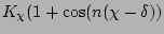 $K_\chi (1 + \cos(n (\chi - \delta))$