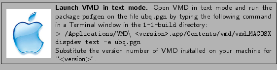 \fbox{
\begin{minipage}{.17\textwidth}
\includegraphics[width=2.0 cm, height=2...
...mber of VMD installed on your machine for \lq\lq $<$version$>$''.
}
\end{minipage} }