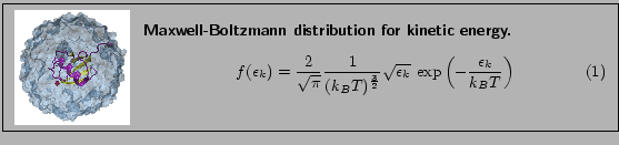 \fbox{
\begin{minipage}{.2\textwidth}
\includegraphics[width=2.3 cm, height=2....
...\exp\left(-\frac{\epsilon_k}{k_{B}T}\right)}
\end{equation} }
\end{minipage} }