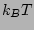 $k_{B}T$