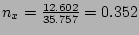 $n_x = \frac{12.602}{35.757} = 0.352$
