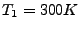 $T_1=300K$