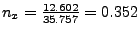 $n_x = \frac{12.602}{35.757} = 0.352$