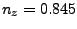 $n_z=0.845$