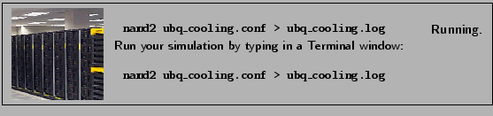 \fbox{
\begin{minipage}{.2\textwidth}
\includegraphics[width=2.3 cm, height=2....
...ling.conf > ubq\_cooling.log &
\vspace{0.1cm}
\end{tabular}}
\end{minipage} }