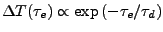$\Delta T(\tau_e)\propto
\exp\left(-\tau_e/\tau_d\right)$