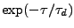 $\exp(-\tau/\tau_{d})$