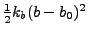 $\frac{1}{2} k_b (b-b_0)^2$