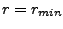 $r = r_{min}$