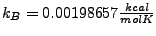 $k_{B} = 0.00198657 \frac{kcal}{mol K}$