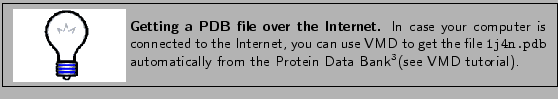 \framebox[\textwidth]{
\begin{minipage}{.2\textwidth}
\includegraphics[width=2...
...y from the Protein Data Bank\footnotemark (see VMD tutorial).}
\end{minipage} }