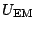 $U_{{\rm EM}}$